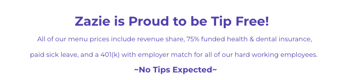 A sign from Zazie in San Francisco reading “Zazie is Proud to be Tip Free!” with details on revenue share, health and dental insurance, paid sick leave, and a 401(k) match, and “No Tips Expected” at the bottom.